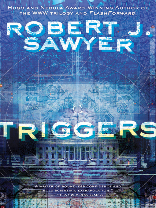 Title details for Triggers by Robert J Sawyer - Available